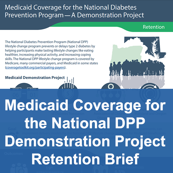 Medicaid Coverage for the National DPP Demonstration Project Retention Brief